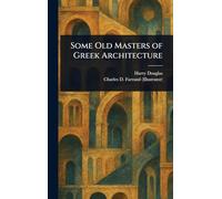 Some Old Masters of Gr rchitecture