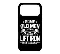 Some Old Men Take Naps Real Old Men Lift Iron Then Nap Case for iPhone 17 Pro Max