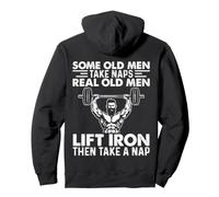 Some Old Men Take Naps Real Old Men Lift Iron Weight Lifter Pullover Hoodie