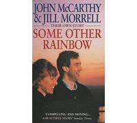 Some Other Rainbow: Their Own Story