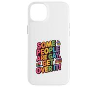 Some People Are Gay, Get Over It! LGBTQ+ Pride Equality Case for iPhone 14 Plus