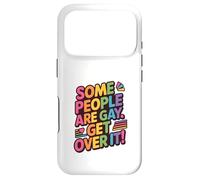 Some People Are Gay, Get Over It! LGBTQ+ Pride Equality Case for iPhone 17 Pro