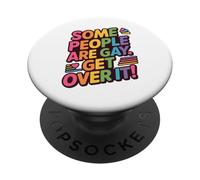 Some People Are Gay, Get Over It! LGBTQ+ Pride Equality PopSockets Adhesive PopGrip