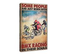 Some People Are Just Born with BMX Racing in Their Souls Poster Canvas Poster Bedroom Decor Sports Landscape Office Room Decor Gift Frame-style 08x12inch(20x30cm)