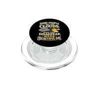 Some People Are Like Clouds Sarcastic Humor PopSockets PopGrip for MagSafe
