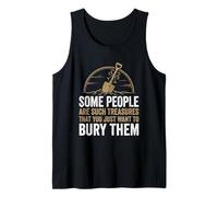 Some People are Such Treasures... Funny Saying Sarcastic Tank Top