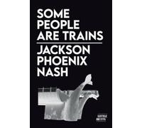 Some People Are Trains