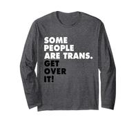 Some People are Trans Get Over It Shirt National Pride March Long Sleeve T-Shirt