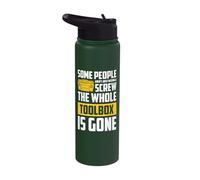 Some People Aren’t Just Missing Screw Whole Toolbox is Stainless Steel Insulated Water Bottle