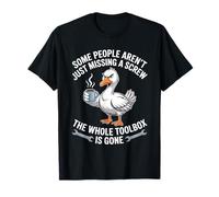 Some People aren't Just Missing A Screw Funny Goose T-Shirt