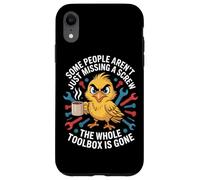 Some People Arent Missing A Screw Whole Toolbox Is Gone Case for iPhone XR