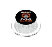 Some People Call Me A Firefighter Dad Firefighters Lovers PopSockets PopGrip for MagSafe