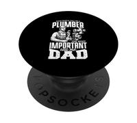 Some People Call Me A Plumber Most Important Call Me Dad PopSockets Adhesive PopGrip