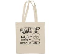 Some People Call Me A Registered Nurse But I'm Really A Rescue Ninja Natural Cotton Tote Bag White
