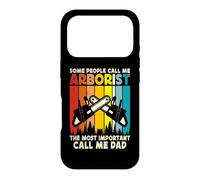 Some People Call Me Arborist The Most Important Call Me Dad Case for iPhone 17 Pro