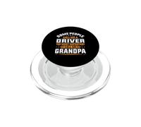 Some People Call Me Driver Most Important Call Me Grandpa PopSockets PopGrip for MagSafe