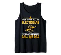 Some People Call Me Electrician Most Important Call Me Dad Tank Top
