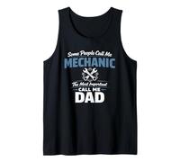 Some People Call Me Mechanic Dad Blue Collar Job Daddy Tank Top