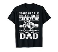 Some People Call Me Mechanic Funny Auto Repair Dad T-Shirt