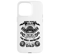 Some People Call Me Mechanic Most Important Call Me Dad Case for iPhone 15 Pro Max