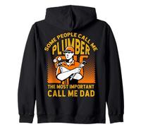 Some People call me Plumber the most important call me Dad Zip Hoodie