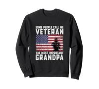 Some People Call Me Veteran The Most Important Grandpa Sweatshirt