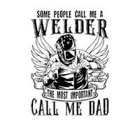 Some People Call me Welder The Most Important Call me dad Lettering Decals 38x51.4cm Can Modify and add Information Black