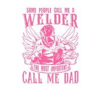 Some People Call me Welder The Most Important Call me dad Mural and Wall Vinyl Decal 60.8x82.2cm It Won't Fall Off Pink
