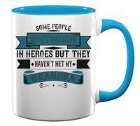 Some People Don't Believe in Heroes but They haven't met My Grandpa Ceramic Tea Coffee Mug Light Blue