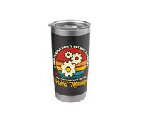 Some People Don't Believe in Scrum Master Project Management Stainless Steel Insulated Tumbler