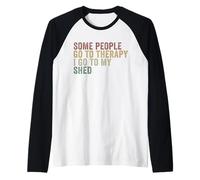 Some People Go To Therapy I Go To My Shed Funny Outhouse Raglan Baseball Tee