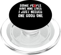 Some People Have Nine Lives I Just Needed One Good One PopSockets PopGrip for MagSafe