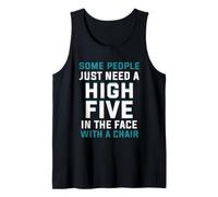 Some People just Need a high Five in the face with a Chair Tank Top