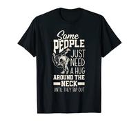 Some People Just Need A Hug Around His Neck Funny Jiu Jitsu T-Shirt