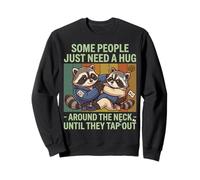 Some People just Need a Hug BJJ Brazilian Jiu Jitsu Raccoon Sweatshirt