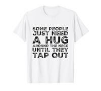 Some People Just Need A Hug Brazilian Jiu Jitsu MMA BJJ Value Graphic T-Shirt