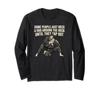 Some People Just Need A Hug Until They Tap Out Jiu Jitsu Long Sleeve T-Shirt