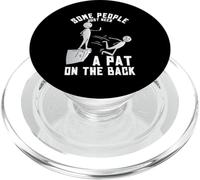 Some People Just Need A Pat On The Back Funny Sarcastic Joke PopSockets PopGrip for MagSafe