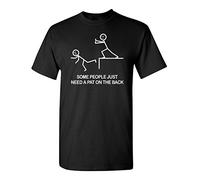 Some People Just Need A Pat On The Back Graphic Novelty Sarcastic Funny T Shirt - Black - XXL