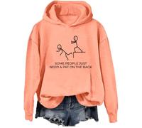 Some People Just Need A Pat On The Back Hoodie Sarcastic Humor Joke Sweatshirt Funny Shirt