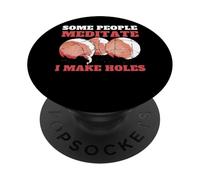 Some People Meditate I Make Holes Petanque Tireur PopSockets Adhesive PopGrip