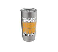 Some People Need High Five in The Face Funny Quote Stainless Steel Insulated Tumbler