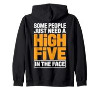 Some People Need High Five In The Face Funny Quote Zip Hoodie