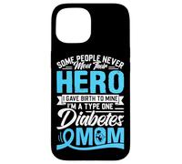 Some People Never Meet Their Hero I Gave Birth To Mine I'm A Case for iPhone 15