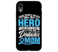 Some People Never Meet Their Hero I Gave Birth To Mine I'm A Case for iPhone XR