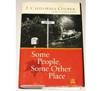 Some People, Some Other Place: A Novel