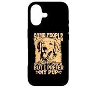 Some People Want A Hug But I Prefer My Pup Golden Retriever Case for iPhone 17