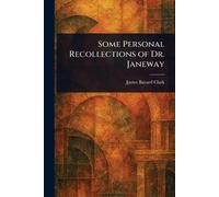 Some Personal Recollections of Dr. Janeway