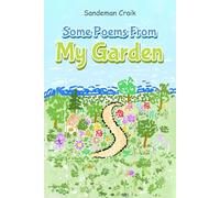 SOME POEMS FROM MY GARDEN