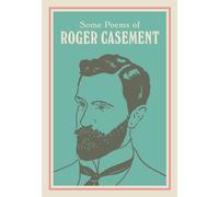SOME POEMS OF ROGER CASEMENT : with a new introduction by Sean Hewitt